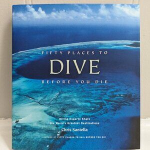 Fifty Places to Dive Before you Die Hardcover Book